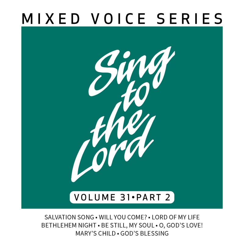 Sing to the Lord, Mixed Voice Series, Volume 31 Part 2 - Download